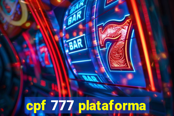 cpf 777 plataforma